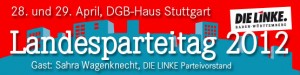 DIE LINKE. BaWü Landesparteitag 2012 DIE LINKE. BaWü Landesparteitag 2012